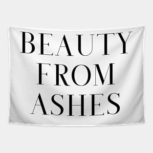 Beauty from Ashes Christian Love Tapestry