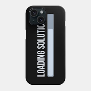 Developer Loading Solution Phone Case