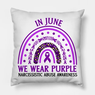 In June We Wear Purple Narcissistic Abuse Awareness Pillow