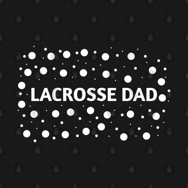 Lacrosse dad , Gift for Lacrosse players by BlackMeme94