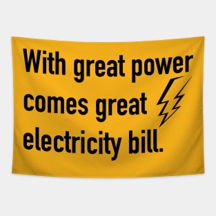 With great power comes great electricity bill Tapestry