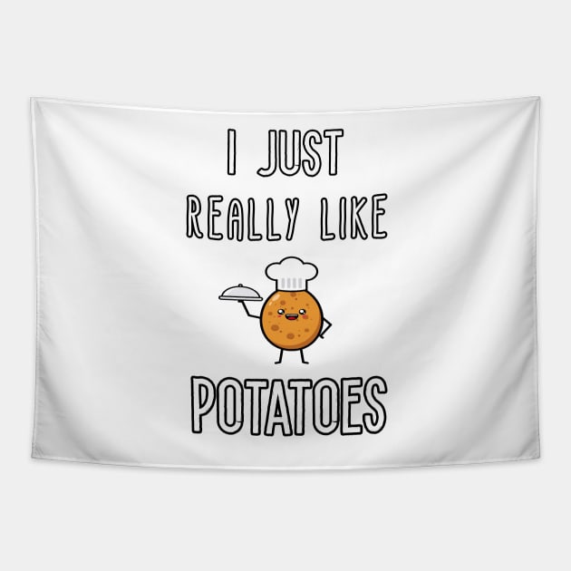 I Just Really Like Potatoes - Funny Potato gift Tapestry by Goods-by-Jojo