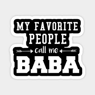 My Favorite People Call Me Baba Fathers Day Magnet