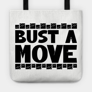 Bust a move Tote