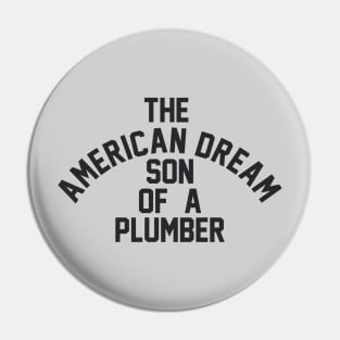 Son of a Plumber Pin