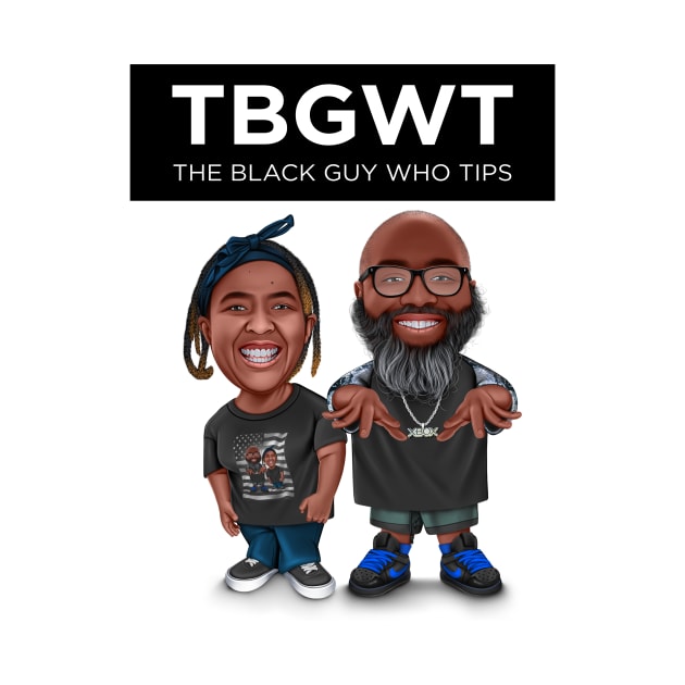 TBGWT Kast by The Black Guy Who Tips Podcast