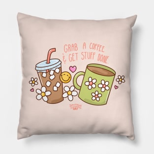 grab a coffee and get stuff done Pillow