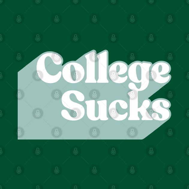 College Sucks. by DankFutura