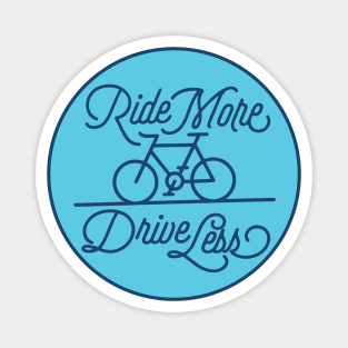 Ride More Drive Less Magnet