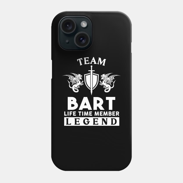 Bart Name T Shirt - Bart Life Time Member Legend Gift Item Tee Phone Case by unendurableslemp118