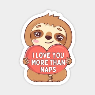 I Love You More Than Naps Magnet