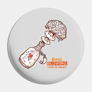 Mind Blowing Love Pin