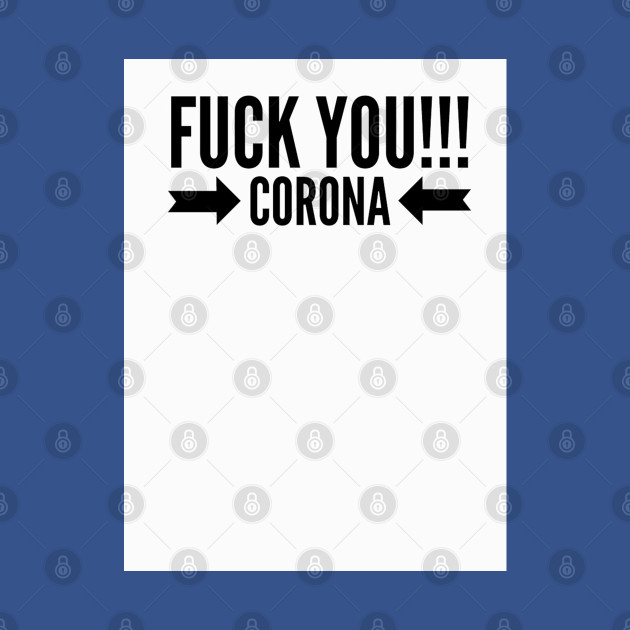 Disover Fuck You Corona - Pandemic 2020 - T-Shirt