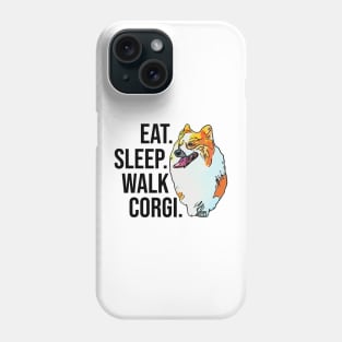 Eat Sleep Walk Corgi Phone Case