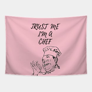 COOK CHEF  humor gift 2020 : trust me i'am a chef Tapestry