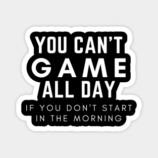 Game All Day cool gamer Magnet