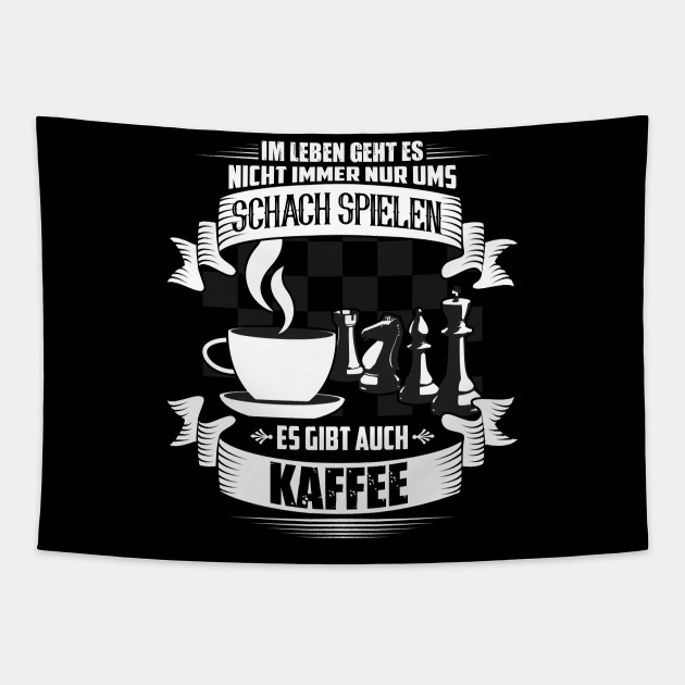 Schach Kaffee Spruche Schach Kaffee Sprche Tapestry Teepublic