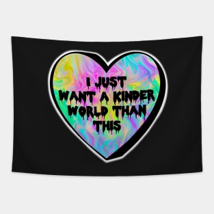 I Just Want A Kinder World Than This Colorful Trippy Candy Heart Tapestry