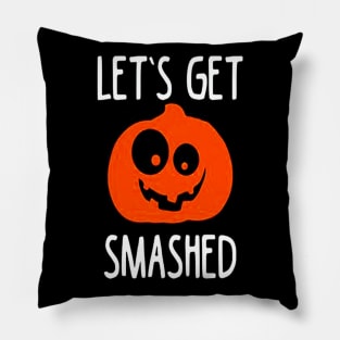 Let's Get Smashed Pillow