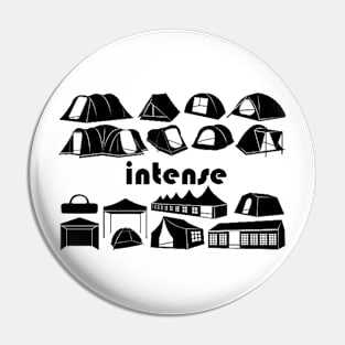 Intense / in tents Pin