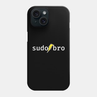 sudo bro. A funny design perfect for unix and linux users, sysadmins or anyone in IT support Phone Case