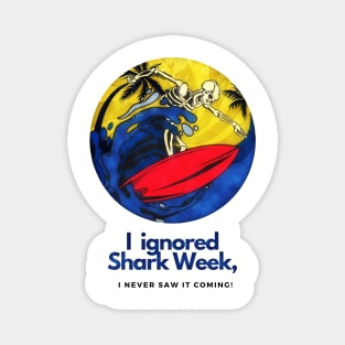 Shark Week (surfing skeleton) Magnet