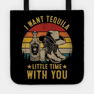 Country Music I Want Tequila Little Time With You s Tote