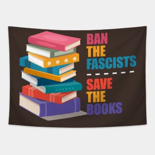 ban the fascists save the books, i'm book lovers Tapestry