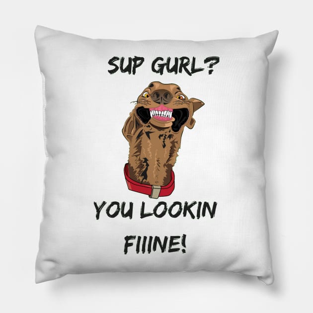 Sup Gurl? Wht Pillow by QueenTee