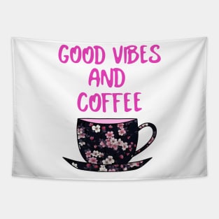 GOOD Vibes And Coffee Tapestry