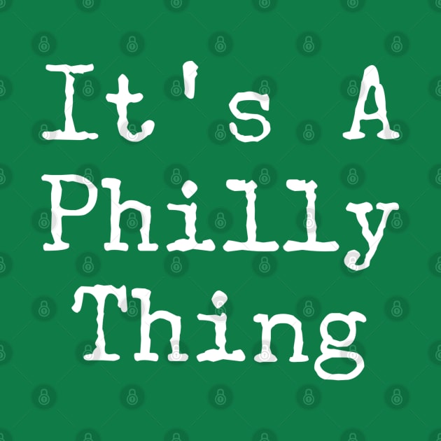 It's A Philly Thing Word Art by generationtees