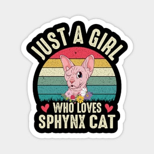 Just A Girl Who Loves Sphinx cat Funny Cats Lover Floral Magnet