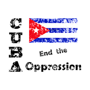 Cuba - End the Oppression T-Shirt