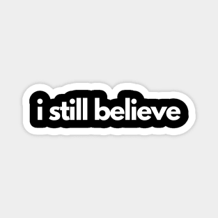 i still believe Magnet