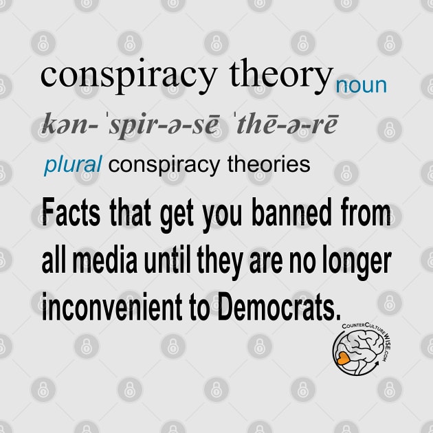 Conspiracy Theory Defined by CounterCultureWISE