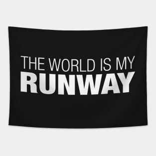 The World is My Runway. Tapestry