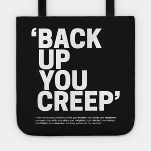 Back Up You Creep Tote