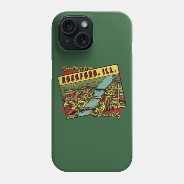 Greetings From Rockford Illinois the Screw City Phone Case by MatchbookGraphics