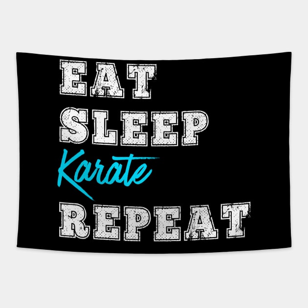 Eat Sleep Karate Repeat Martial Arts Karate Student Instructor Gift Tapestry by HuntTreasures