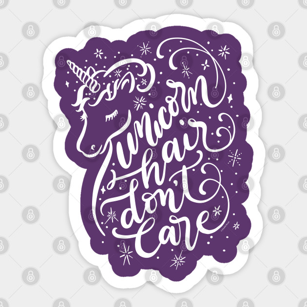 Unicorn Design Unicorn Hair Dont Care Unicorn Hair Sticker