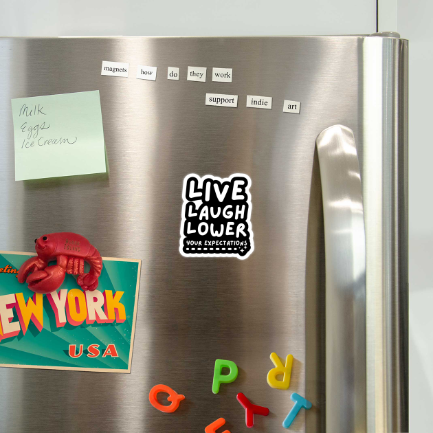 Live Laugh Lower Your Expectations by The WYLD Tribe