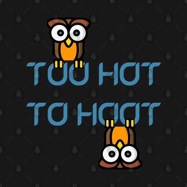 Too Hot To Hoot by Rusty-Gate98