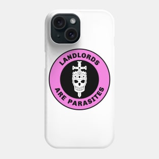 Landlords Are Parasites Phone Case