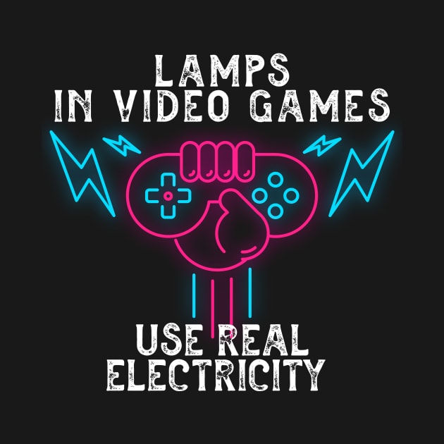 lamps in video games use real electricity by Chichid_Clothes