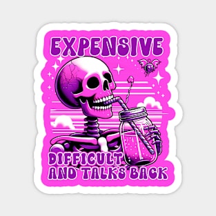 Expensive Difficult And Talks Back, Scary Skeleton Mom , Iced Coffee Mama Magnet