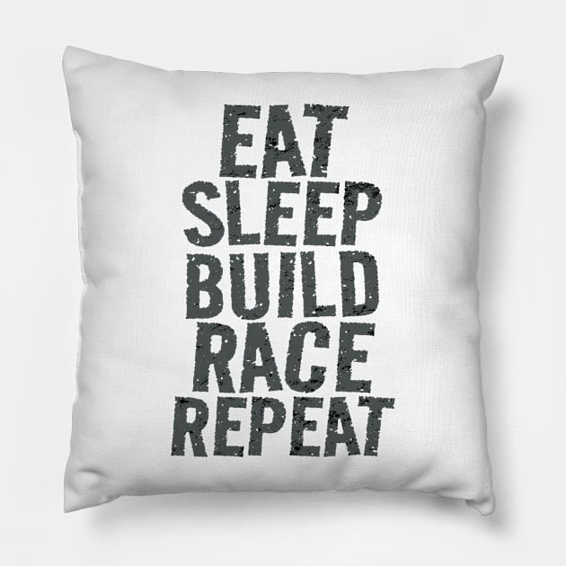 Eat Sleep Build Race Repeat Racing Pillow by Carantined Chao$