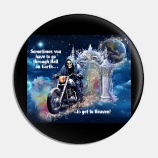 Hell on Earth to Heaven Pin