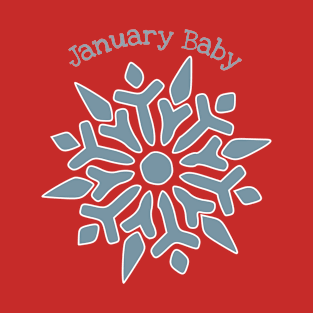 January Baby snowflake T-Shirt