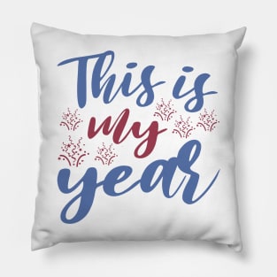 This is my year Pillow