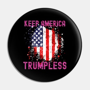 Keep America Trumpless ny -Trump Pin